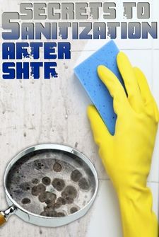 Secrets of Sanitization after SHTF